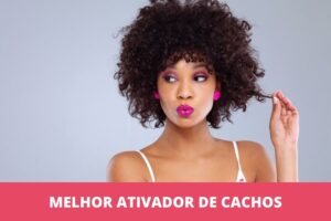 Melhor ativador de cachos: os 10 melhores em 2023