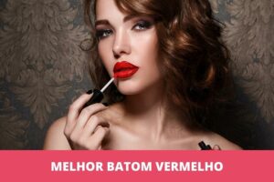 Melhor batom vermelho: os 6 melhores em 2023