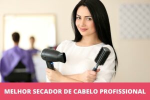 Melhor secador de cabelo profissional: os 9 melhores em 2023