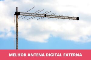 melhor antena digital externa