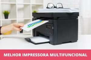 melhor impressora multifuncional