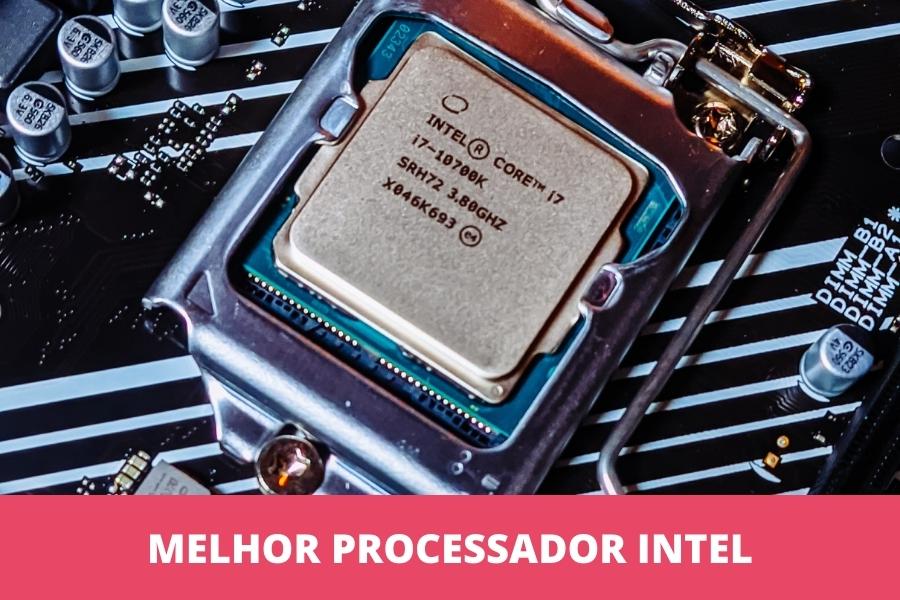 Melhor processador Intel: os 10 melhores em 2023