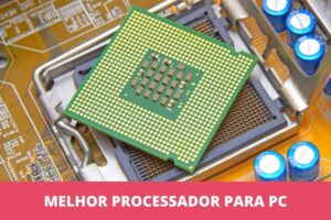 melhor processador para PC