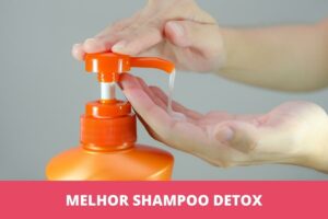 Melhor shampoo detox: os 10 melhores em 2023