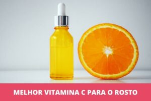 Melhor vitamina C para o rosto: as 10 melhores em 2023